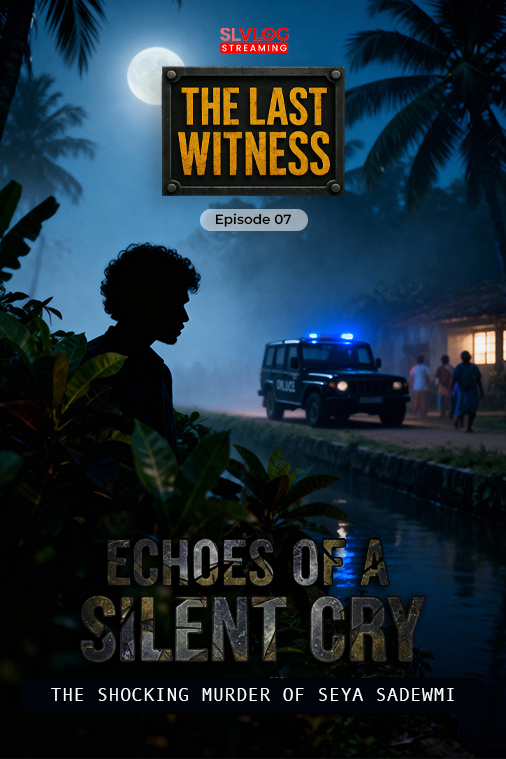 The Last Witness - Murder of Seya Sadewmi
