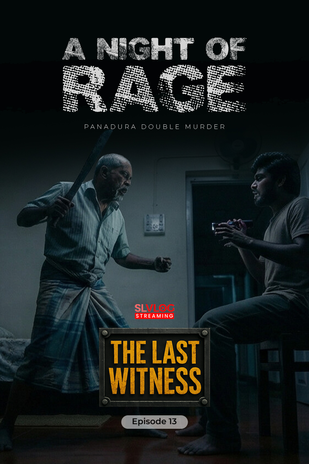 A Night of Rage - The Last witness - Epi 13